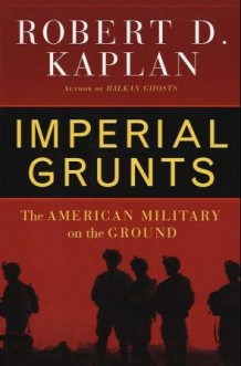 Imperial grunts av Robert D. Kaplan (Innbundet)
