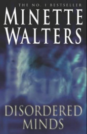 Disordered minds av Minette Walters (Innbundet)