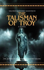 The talisman of Troy av Valerio Massimo Manfredi (Heftet)
