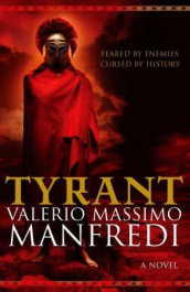 Tyrant av Valerio Massimo Manfredi (Heftet)