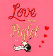Love from Piglet av Alan Alexander Milne (Innbundet)