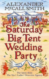 The Saturday big tent wedding party av Alexander McCall Smith (Innbundet)