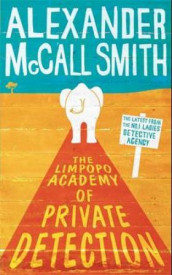 The Limpopo academy of private detection av Alexander McCall Smith (Innbundet)