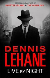 Live by night av Dennis Lehane (Heftet)