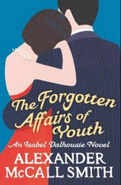 The forgotten affairs of youth av Alexander McCall Smith (Heftet)