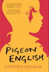 Pigeon English av Stephen Kelman (Heftet)