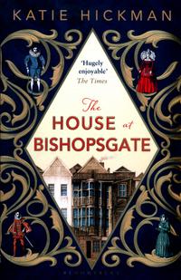 The house at Bishopsgate av Katie Hickman (Heftet)