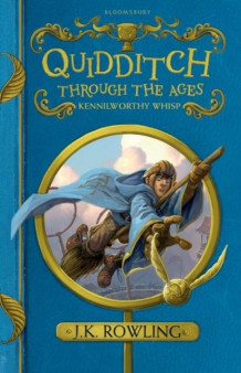 Quidditch through the ages ; Quidditch through the ages av Kennilworthy Whisp (Heftet)