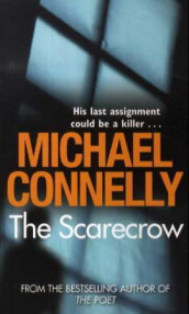 The scarecrow av Michael Connelly (Heftet)