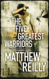 The five greatest warriors av Matthew Reilly (Heftet)