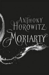 Moriarty av Anthony Horowitz (Heftet)