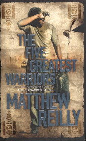 The five greatest warriors av Matthew Reilly (Innbundet)