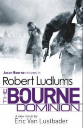 Robert Ludlum's The Bourne dominion av Eric Van Lustbader (Heftet)