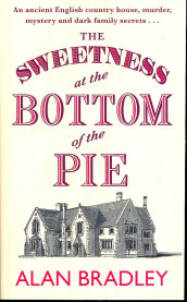 The sweetness at the bottom of the pie av Alan Bradley (Heftet)
