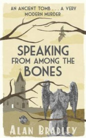 Speaking from among the bones av Alan Bradley (Heftet)