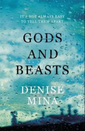 Gods and beasts av Denise Mina (Heftet)