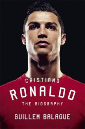 Cristiano Ronaldo av Guillem Balague (Heftet)