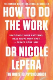 How to do the work av Nicole LePera (Heftet)
