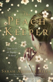 The peach keeper av Sarah Addison Allen (Heftet)