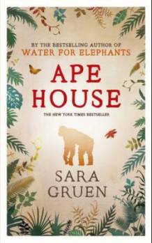 The ape house av Sara Gruen (Heftet)
