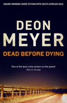 Dead before dying av Deon Meyer (Heftet)
