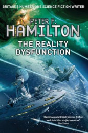 The reality dysfunction av Peter F. Hamilton (Heftet)