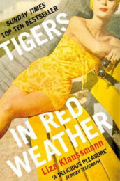 Tigers in red weather av Liza Klaussmann (Heftet)