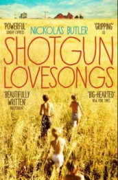 Shotgun lovesongs av Nickolas Butler (Heftet)
