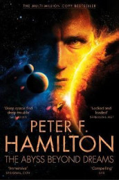 The abyss beyond dreams av Peter F. Hamilton (Heftet)