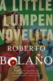 A little lumpen novelita av Roberto Bolano (Heftet)