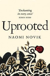 Uprooted av Naomi Novik (Heftet)