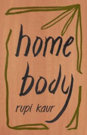 Home body av Rupi Kaur (Heftet)