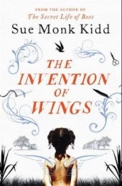 The invention of wings av Sue Monk Kidd (Heftet)