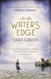 At the water's edge av Sara Gruen (Heftet)