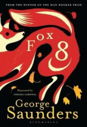 Fox 8 av George Saunders (Innbundet)