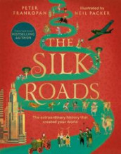The silk roads av Peter Frankopan (Heftet)