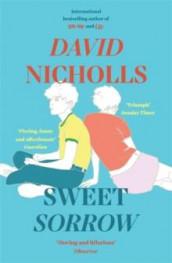 Sweet sorrow av David A. Nicholls (Heftet)