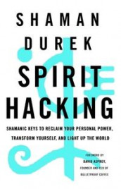 Spirit hacking av Durek Verrett (Heftet)