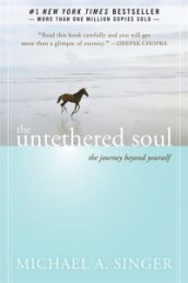 The untethered soul av Michael A. Singer (Heftet)