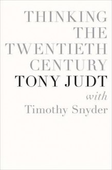 Thinking the twentieth century av Tony Judt og Timothy Snyder (Innbundet)