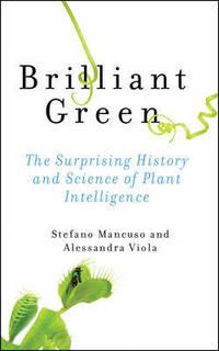 Brilliant green av Stefano Mancuso og Stefano Mancuso (Innbundet)