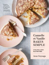 Cannelle et Vanille bakes simple av Aran Goyoaga (Innbundet)