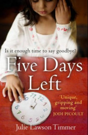 Five days left av Julie Lawson Timmer (Heftet)