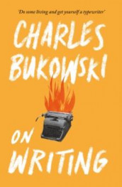On writing av Charles Bukowski (Heftet)