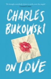 On love av Charles Bukowski (Heftet)