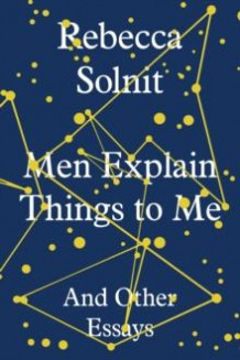 Men explain things to me and other essays av Rebecca Solnit (Innbundet)