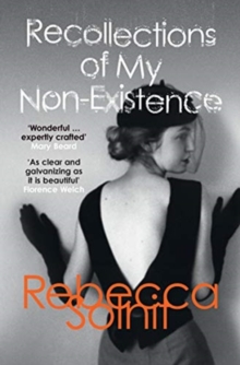Recollections of my non-existence av Rebecca Solnit ...