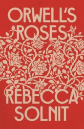Orwell's roses av Rebecca Solnit (Heftet)