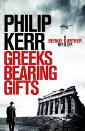 Greeks bearing gifts av Philip Kerr (Heftet)