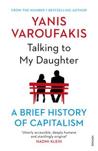 Talking to my daughter about the economy av Yanis Varoufakis (Heftet)